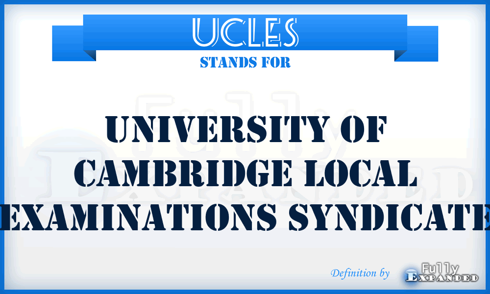 UCLES - University of Cambridge Local Examinations Syndicate