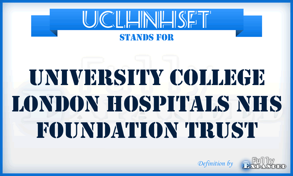 UCLHNHSFT - University College London Hospitals NHS Foundation Trust