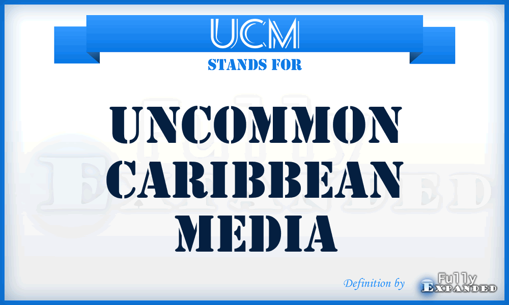 UCM - Uncommon Caribbean Media