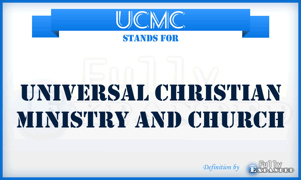 UCMC - Universal Christian Ministry and Church