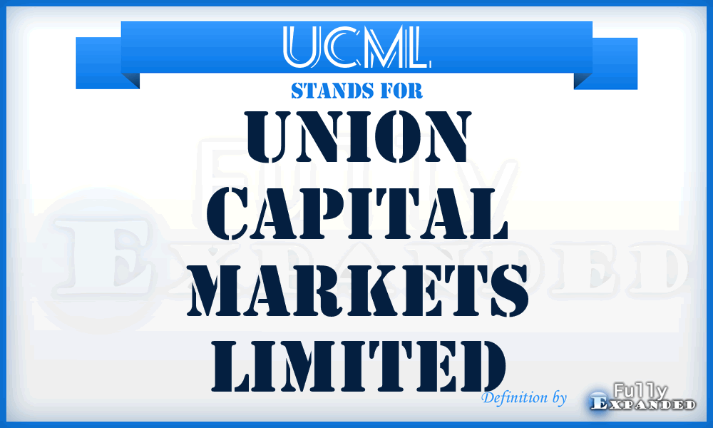 UCML - Union Capital Markets Limited