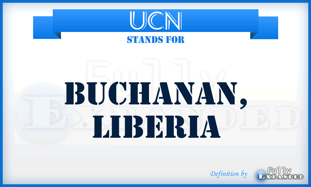 UCN - Buchanan, Liberia