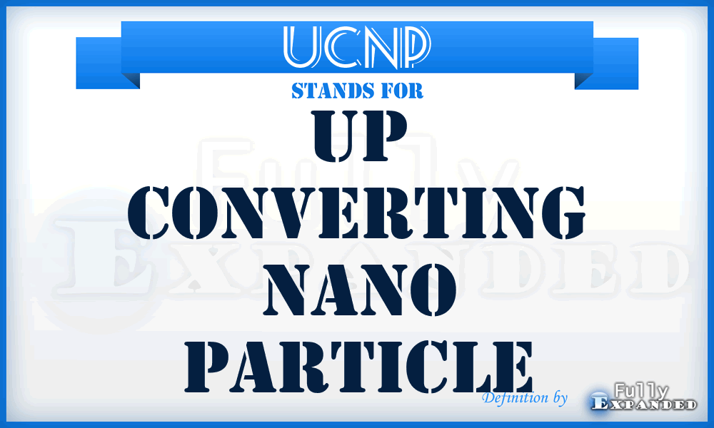 UCNP - up converting nano particle