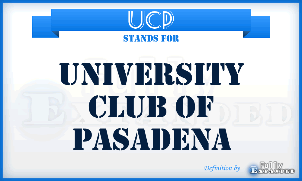 UCP - University Club of Pasadena