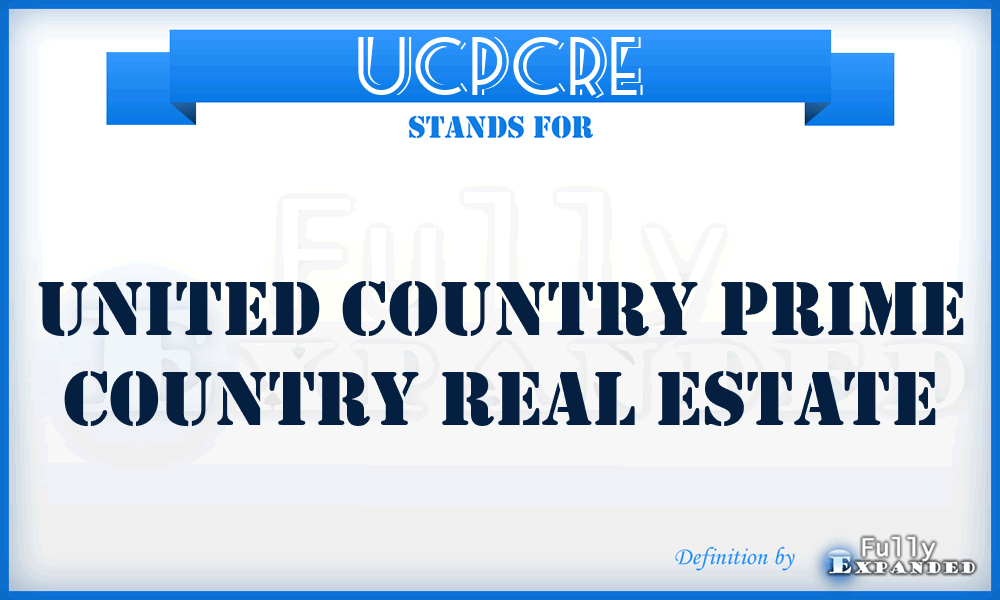 UCPCRE - United Country Prime Country Real Estate