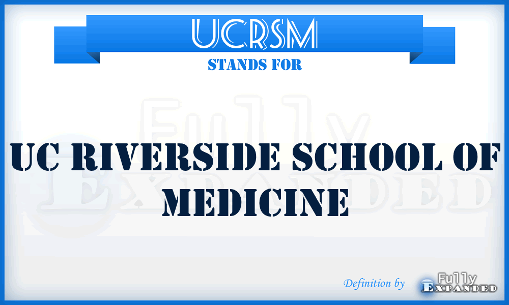 UCRSM - UC Riverside School of Medicine