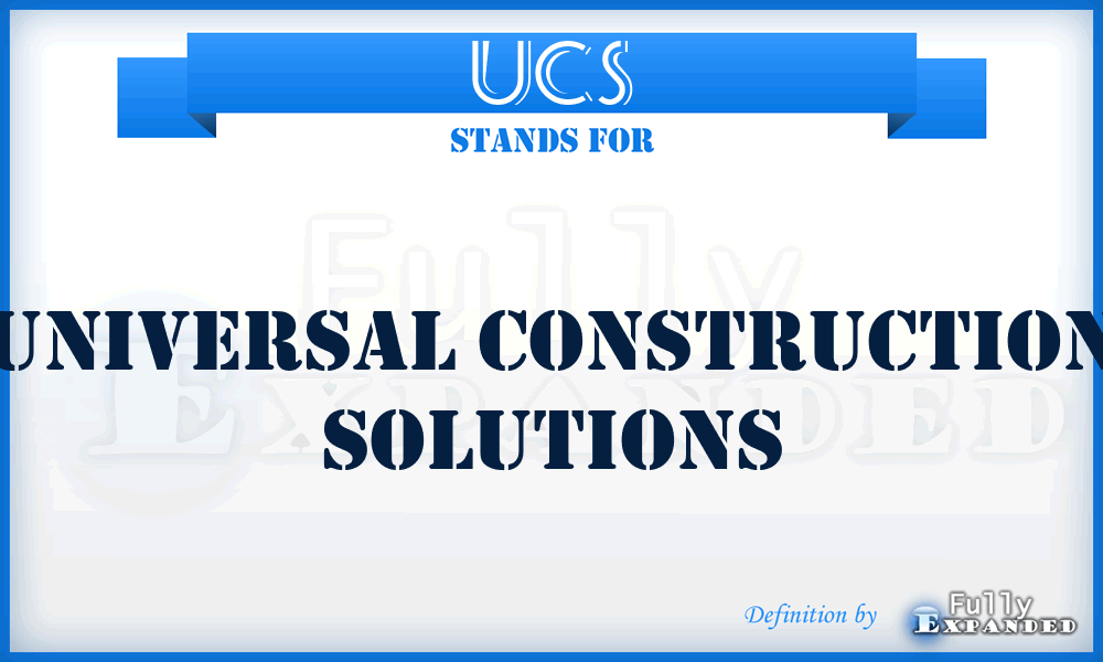 UCS - Universal Construction Solutions