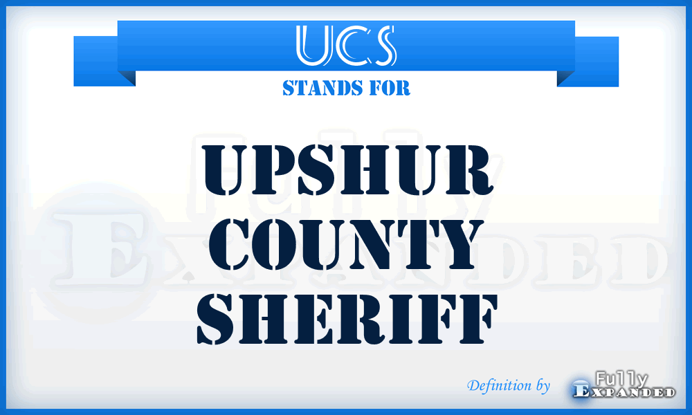 UCS - Upshur County Sheriff