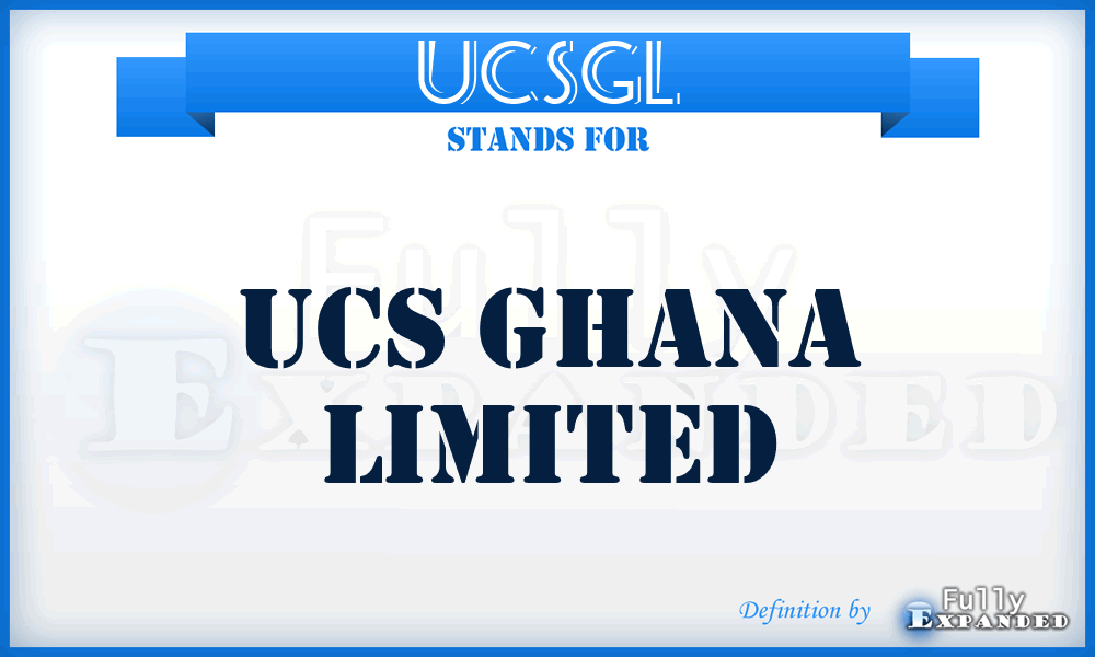 UCSGL - UCS Ghana Limited