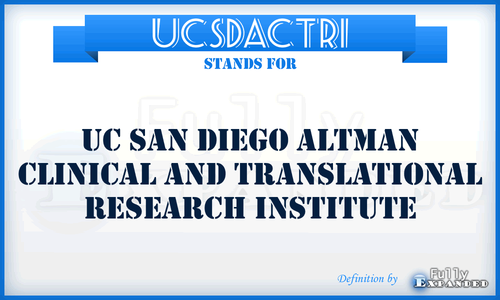 UCSDACTRI - UC San Diego Altman Clinical and Translational Research Institute