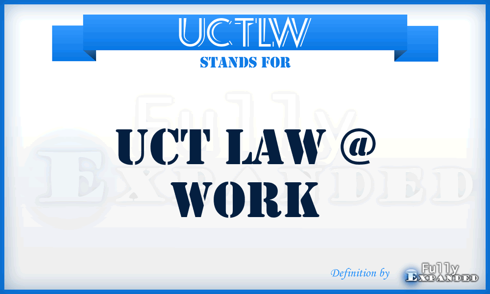 UCTLW - UCT Law @ Work
