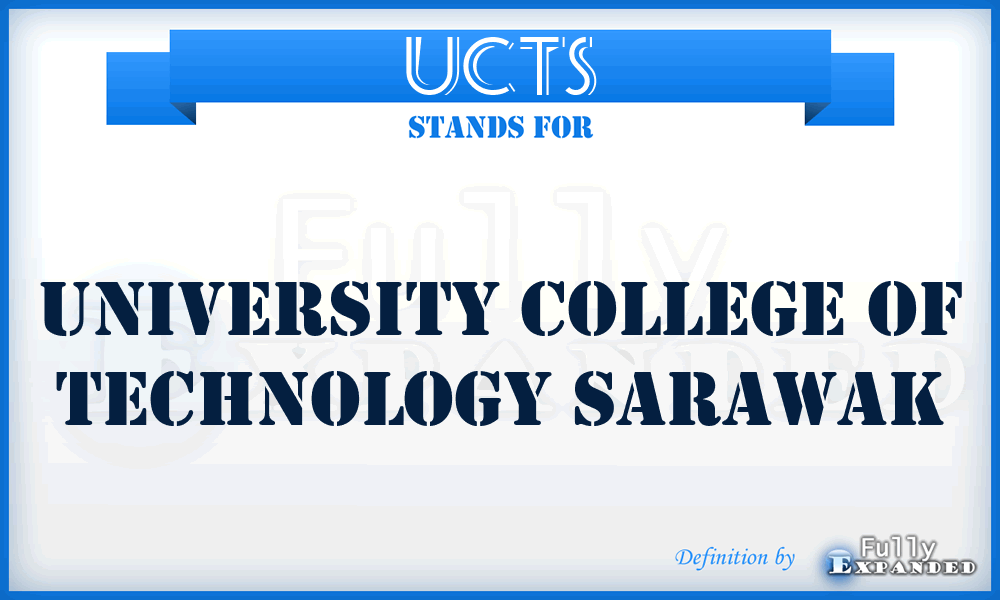 UCTS - University College of Technology Sarawak