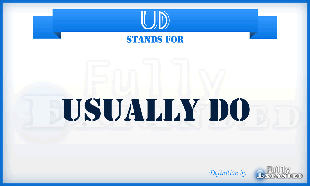 UD - Usually Do