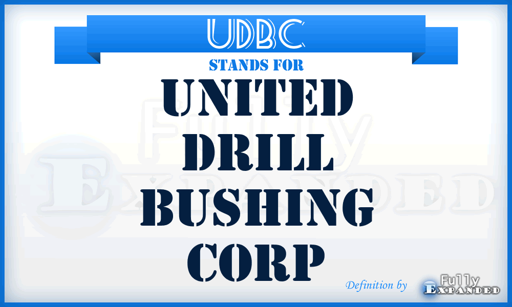 UDBC - United Drill Bushing Corp