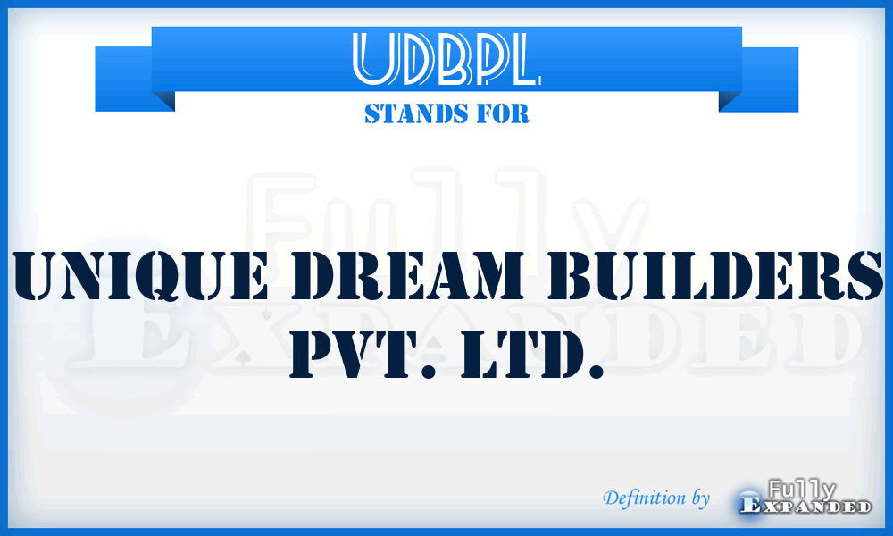 UDBPL - Unique Dream Builders Pvt. Ltd.