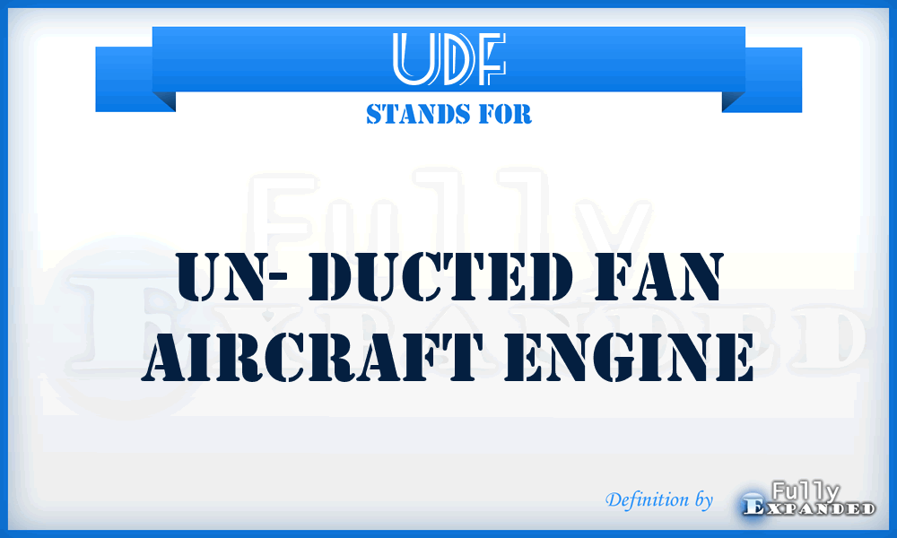 UDF - Un- Ducted Fan aircraft engine