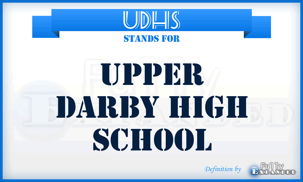 UDHS - Upper Darby High School