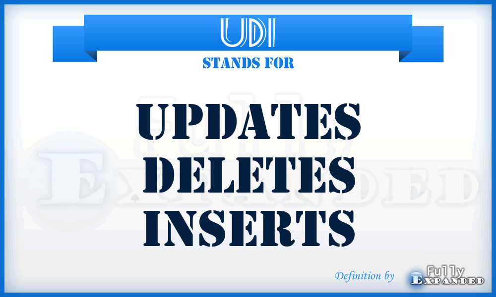 UDI - Updates Deletes Inserts