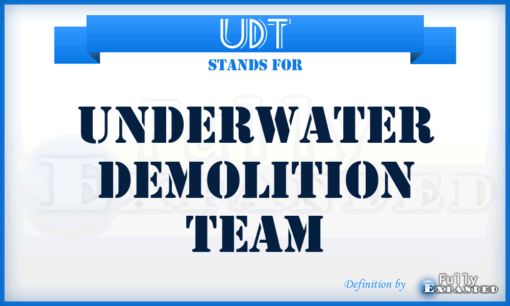 UDT - underwater demolition team