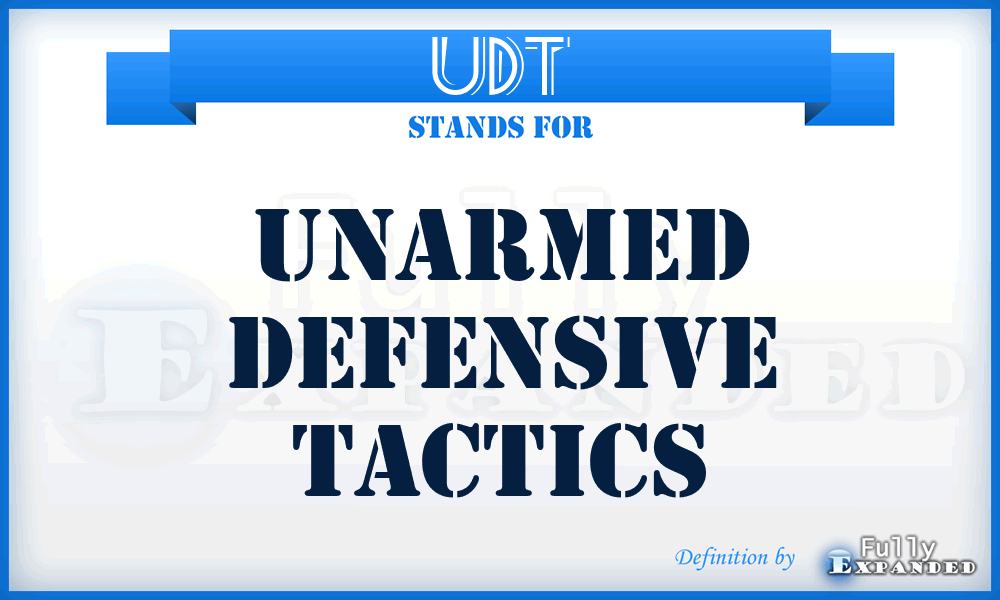 UDT - Unarmed Defensive Tactics