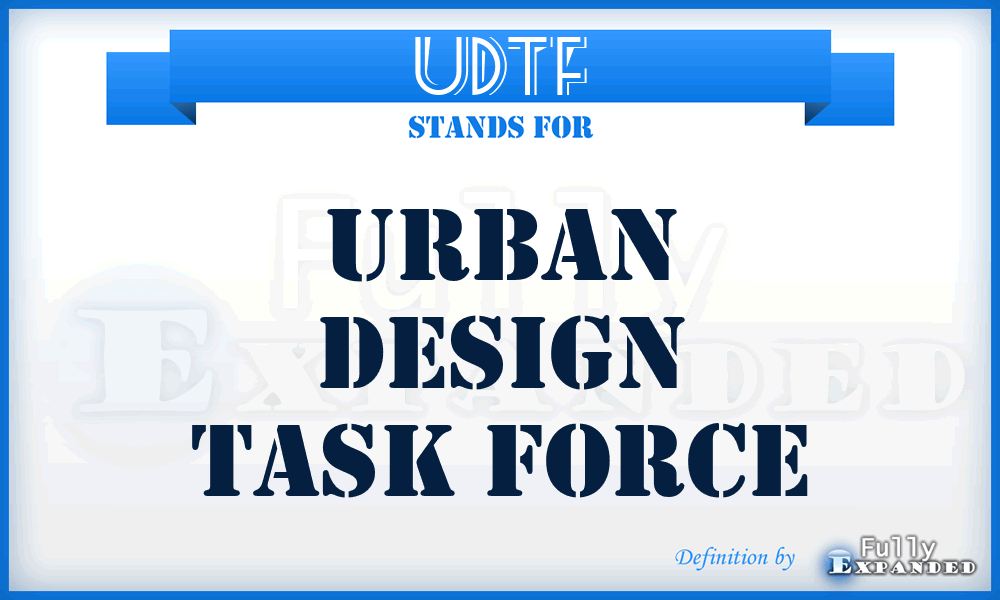 UDTF - Urban Design Task Force