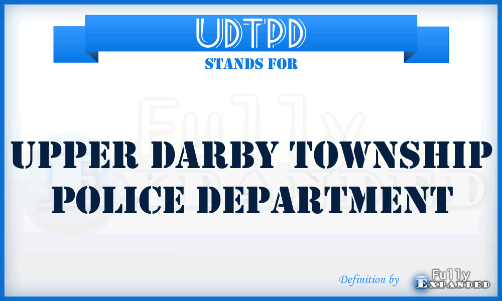 UDTPD - Upper Darby Township Police Department