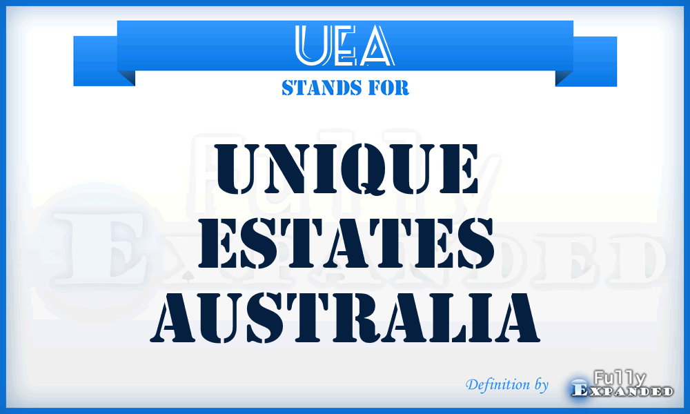 UEA - Unique Estates Australia