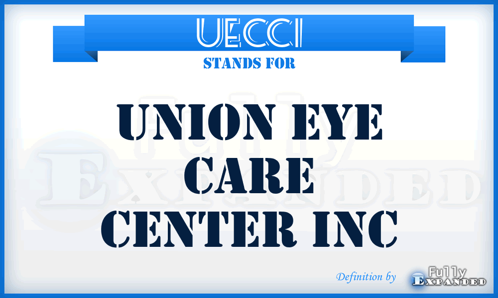 UECCI - Union Eye Care Center Inc