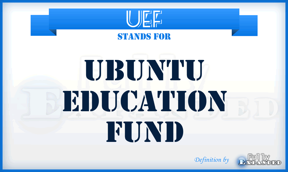 UEF - Ubuntu Education Fund