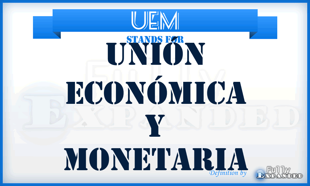 UEM - Unión Económica y Monetaria