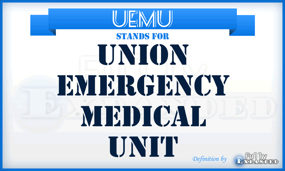 UEMU - Union Emergency Medical Unit