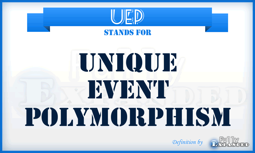 UEP - Unique Event Polymorphism