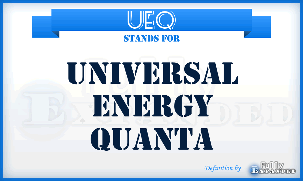 UEQ - Universal Energy Quanta