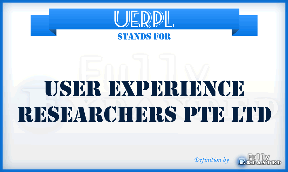 UERPL - User Experience Researchers Pte Ltd