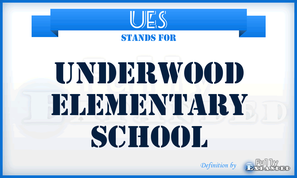 UES - Underwood Elementary School