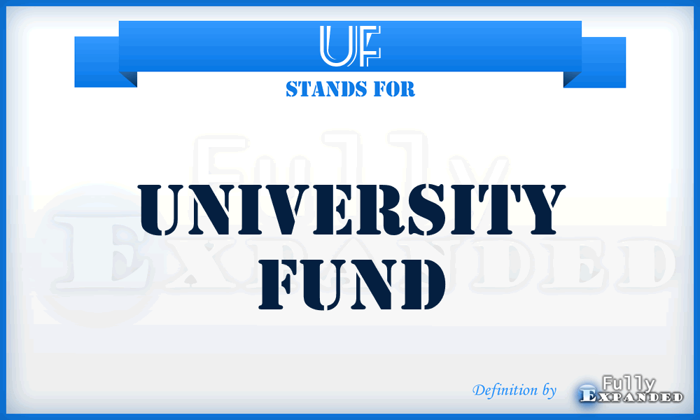 UF - University Fund