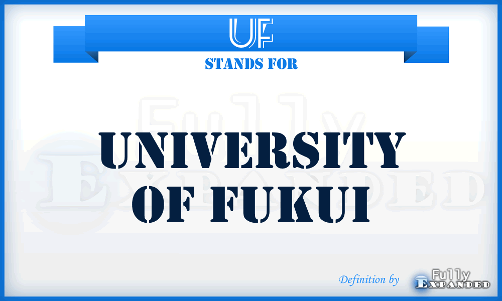 UF - University of Fukui