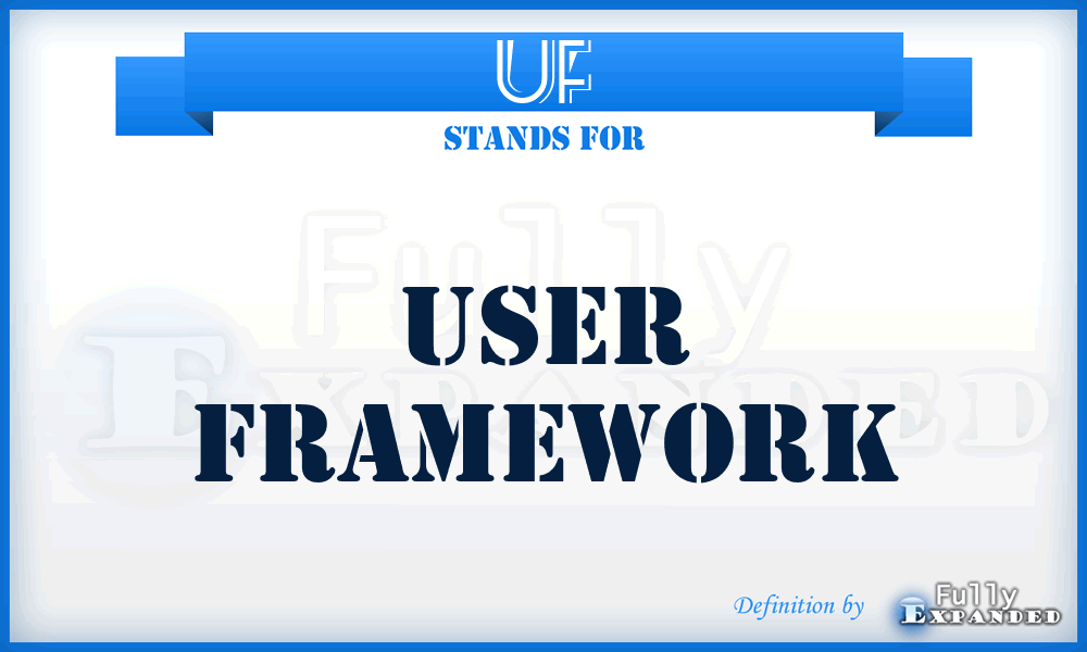 UF - User Framework