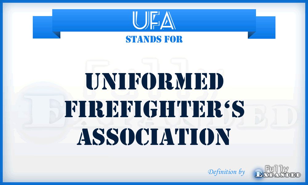 UFA - Uniformed Firefighter‘s Association