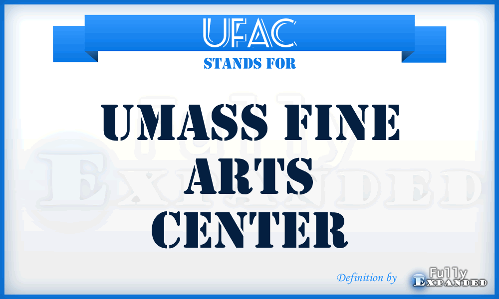 UFAC - Umass Fine Arts Center