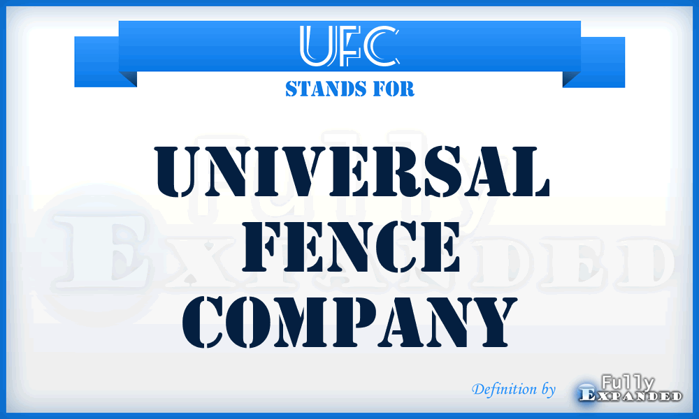 UFC - Universal Fence Company
