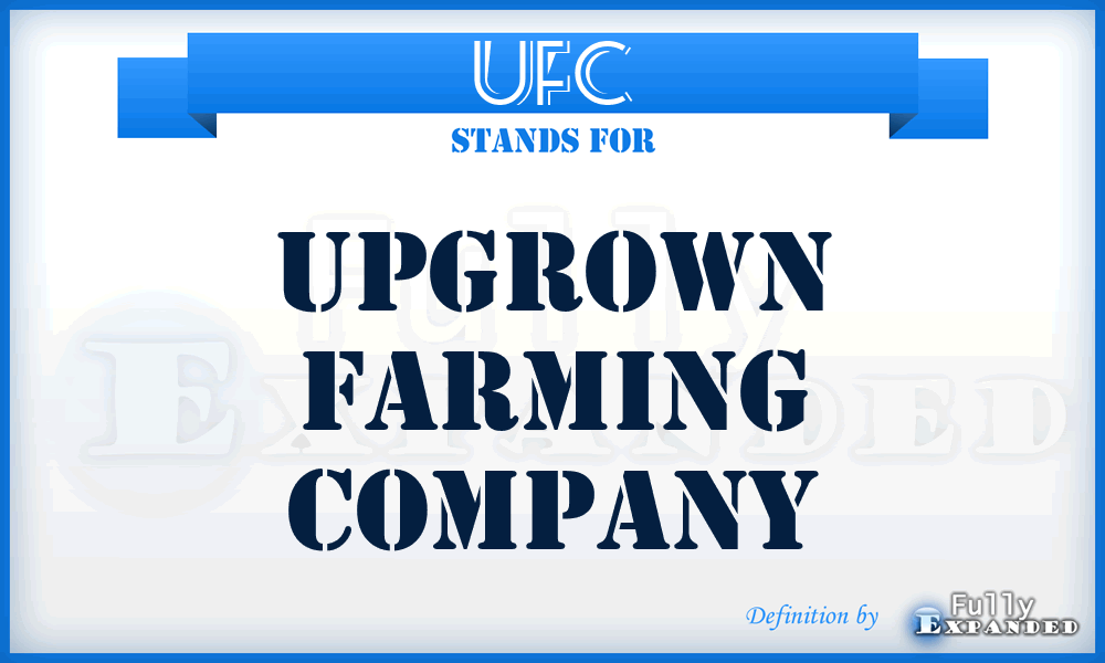 UFC - Upgrown Farming Company