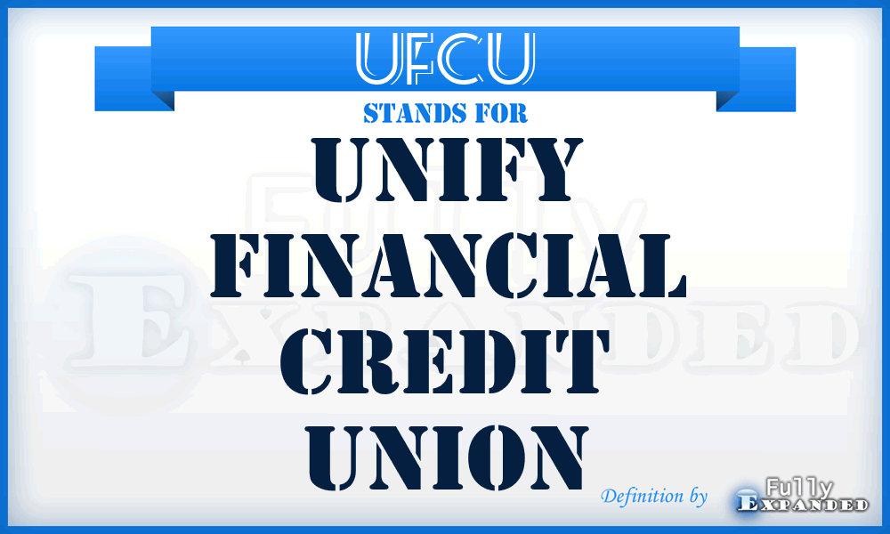 UFCU - Unify Financial Credit Union