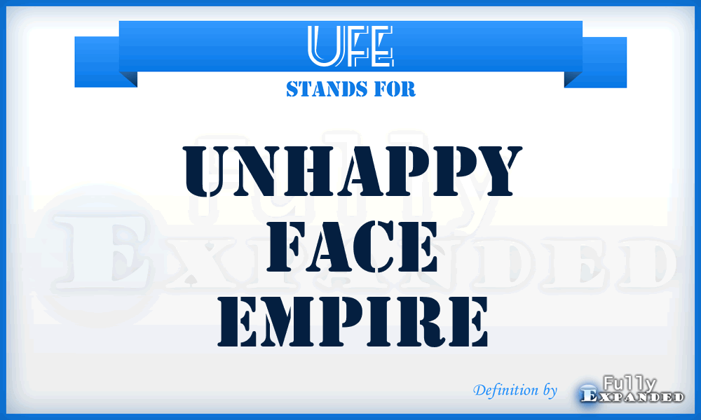 UFE - Unhappy Face Empire