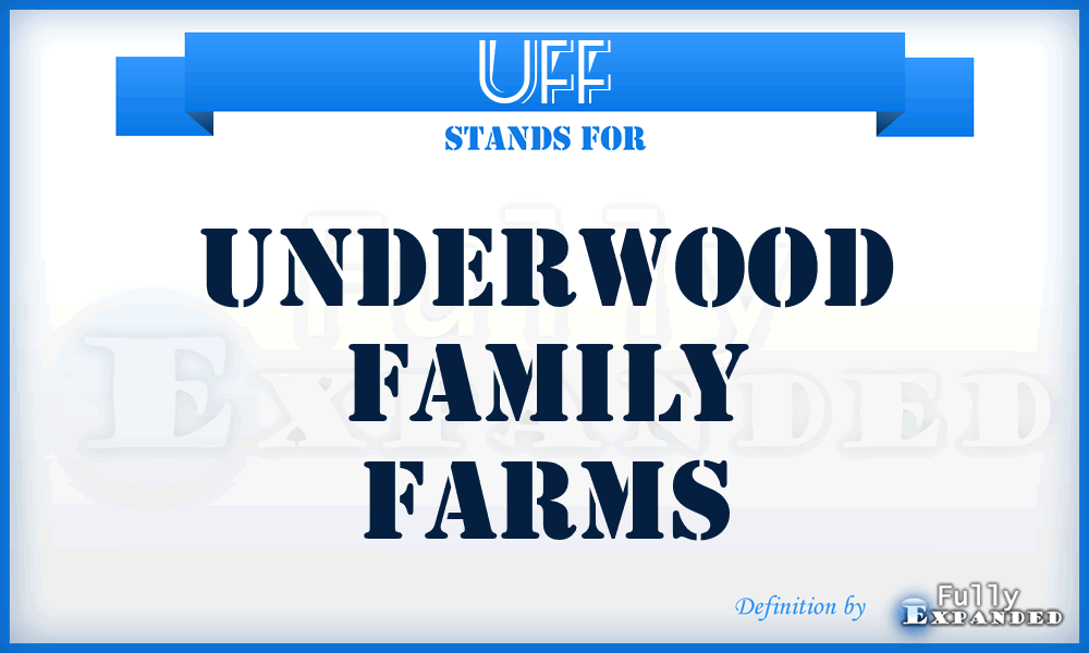 UFF - Underwood Family Farms