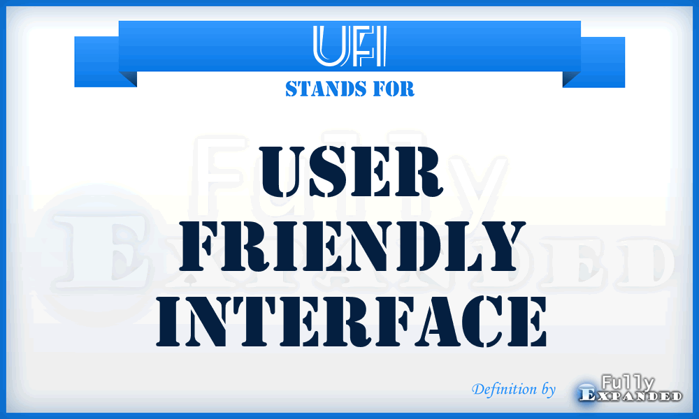 UFI - user friendly interface