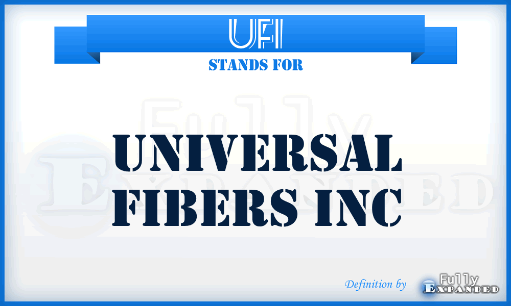 UFI - Universal Fibers Inc