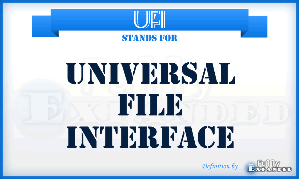 UFI - Universal File Interface