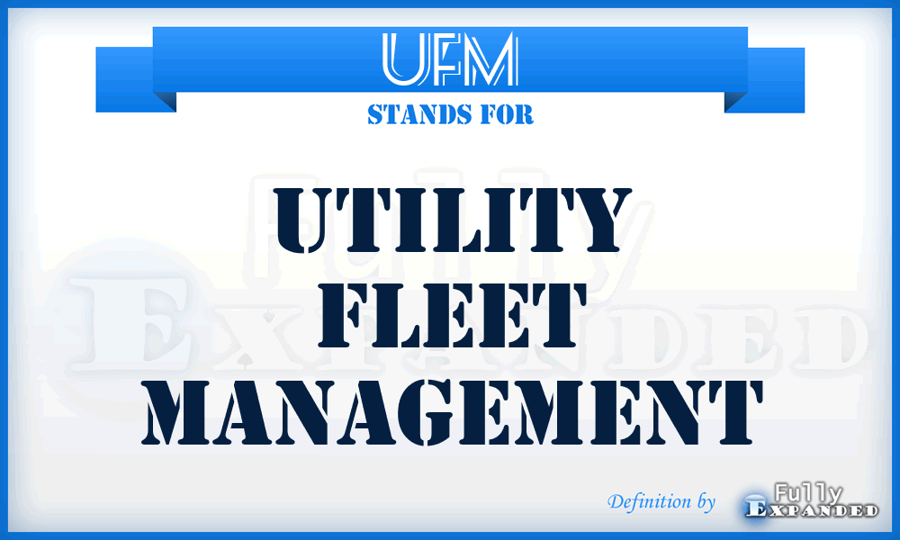 UFM - Utility Fleet Management