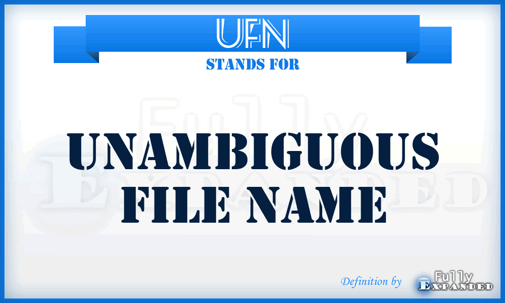 UFN - Unambiguous File Name